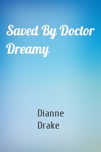 Saved By Doctor Dreamy