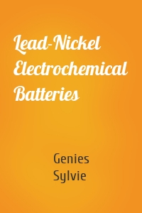 Lead-Nickel Electrochemical Batteries