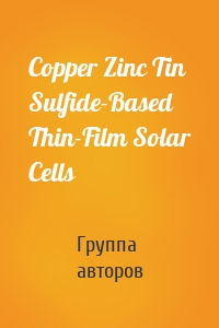 Copper Zinc Tin Sulfide-Based Thin-Film Solar Cells