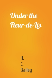 Under the Fleur-de-Lis