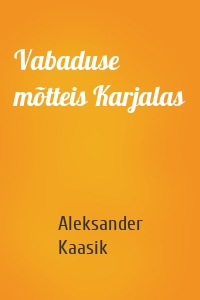 Vabaduse mõtteis Karjalas