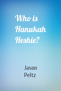 Who is Hanukah Heshie?