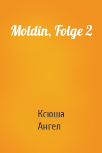 Moldin, Folge 2