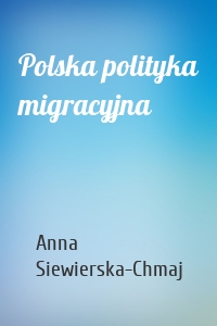 Polska polityka migracyjna