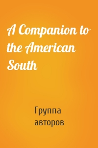 A Companion to the American South