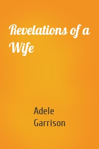 Revelations of a Wife