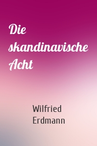 Die skandinavische Acht