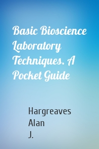 Basic Bioscience Laboratory Techniques. A Pocket Guide