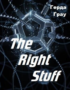 Обложка книги «The Right Stuff» — Герда Грау