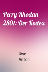 Perry Rhodan 2801: Der Kodex