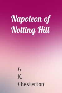 Napoleon of Notting Hill