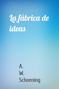 La fábrica de ideas