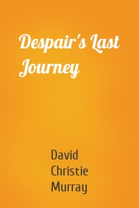 Despair's Last Journey