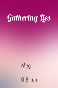 Gathering Lies