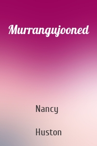 Murrangujooned