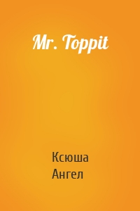 Mr. Toppit