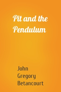 Pit and the Pendulum