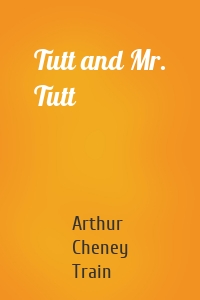 Tutt and Mr. Tutt