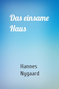 Das einsame Haus