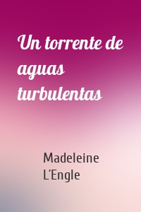 Un torrente de aguas turbulentas