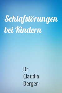 Schlafstörungen bei Kindern