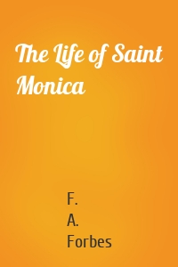 The Life of Saint Monica