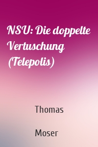 NSU: Die doppelte Vertuschung (Telepolis)