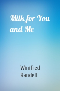 Milk for You and Me