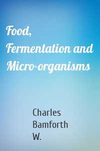 Food, Fermentation and Micro-organisms