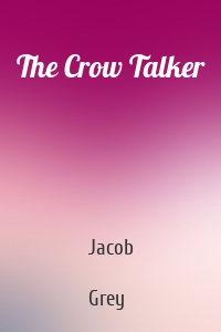 The Crow Talker