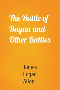 The Battle of Bayan and Other Battles