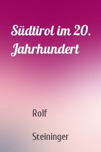 Südtirol im 20. Jahrhundert