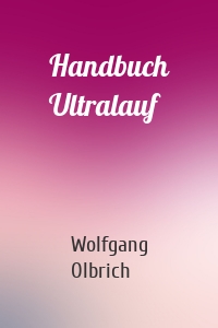 Handbuch Ultralauf