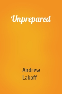 Unprepared