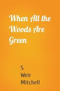 When All the Woods Are Green