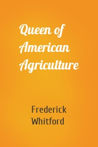 Queen of American Agriculture