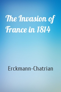 The Invasion of France in 1814