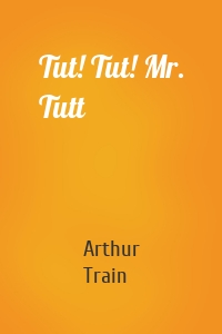 Tut! Tut! Mr. Tutt