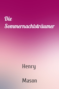 Die Sommernachtsträumer