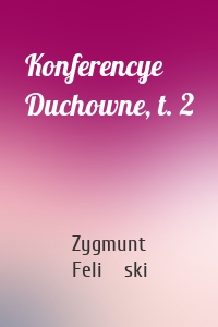 Konferencye Duchowne, t. 2