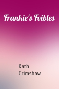 Frankie's Foibles