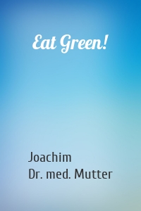 Eat Green!