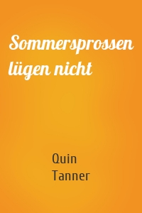 Sommersprossen lügen nicht