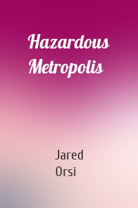 Hazardous Metropolis