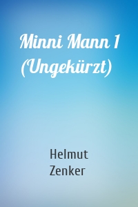 Minni Mann 1 (Ungekürzt)