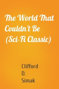 The World That Couldn't Be (Sci-Fi Classic)