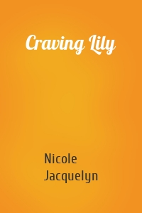 Craving Lily