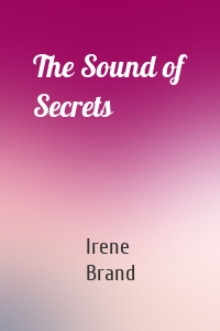 The Sound of Secrets