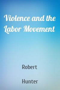 Violence and the Labor Movement