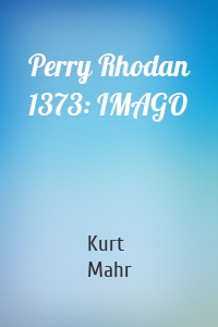 Perry Rhodan 1373: IMAGO